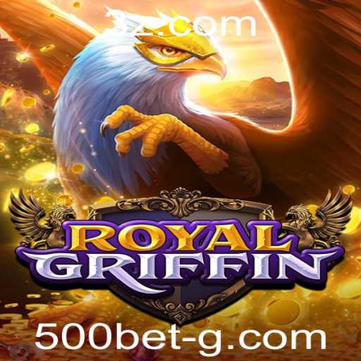 Descubra o emocionante mundo de RoyalGriffin: Estratégias e Regras do Jogo